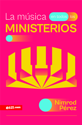La Música En Todos Los Ministerios (Music Throughout Ministries) - Nimrod Pérez