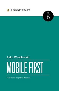 Coperta cărții 'Mobile First - Luke Wroblewski'