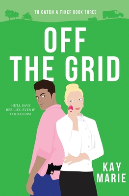 Off the Grid - Kay Marie