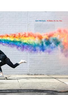 Coperta cărții 'Hi Babe, It's Me. You: Photographs by Sam McGuire - Sam Mcguire'