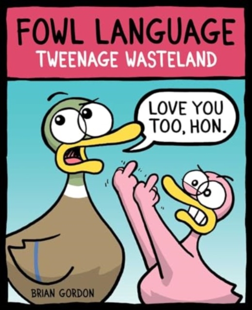 Fowl Language: Tweenage Wasteland - Brian Gordon