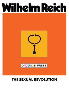 The Sexual Revolution: Toward a Self-Regulating Character Structure - Therese Pol
