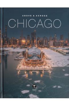 Above and Across Chicago - Sam Landers