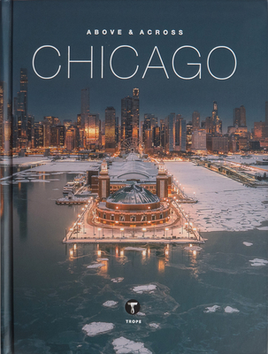 Above and Across Chicago - Sam Landers