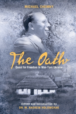 The Oath: Quest For Freedom In War-Torn Ukraine - Michael Chemny
