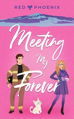 Meeting My Forever - Red Phoenix