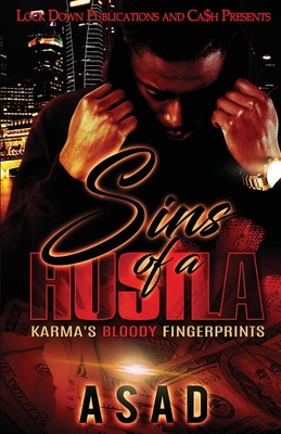 Sins of a Hustla: Karma's Bloody Fingerprints - Asad