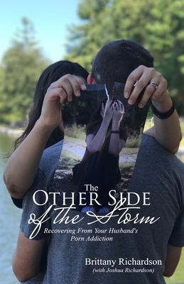 Coperta cărții 'The Other Side of the Storm: Recovering From Your Husband's Porn Addiction - Joshua Richardson'