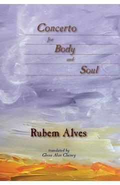 Coperta cărții 'Concerto for Body and Soul - Rubem Alves'