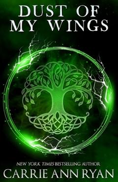 Poza produsului Dust of My Wings - Carrie Ann Ryan