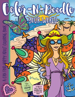 Color-N-Doodle Your World: A Can Find Happy Adult Coloring Book - Annette Bridges