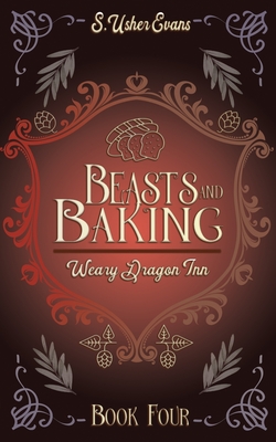 Coperta cărții 'Beasts and Baking: A Cozy Fantasy Novel - S. Usher Evans'