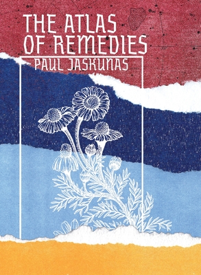 The Atlas of Remedies - Paul Jaskunas