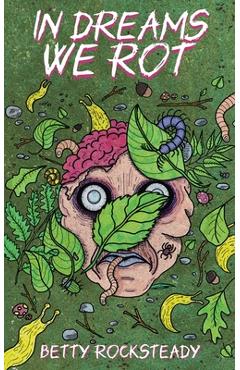 Poza produsului In Dreams We Rot - Betty Rocksteady