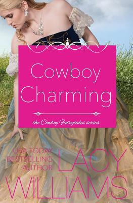 Cowboy Charming - Lacy Williams