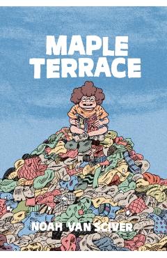 Maple Terrace - Noah Van Sciver
