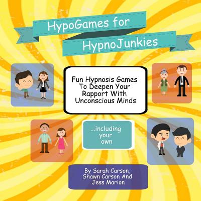 HypnoGames For HypnoJunkies - Shawn Carson