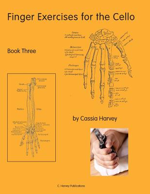 Finger Exercises for the Cello, Book Three - Cassia Harvey