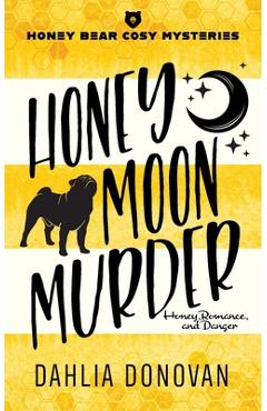 Coperta cărții 'Honey Moon Murder - Dahlia Donovan'