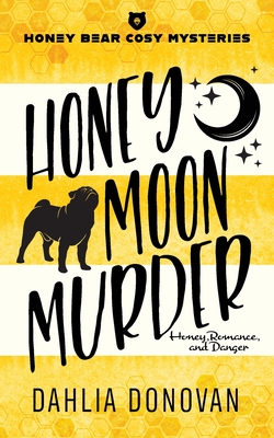 Coperta cărții 'Honey Moon Murder - Dahlia Donovan'