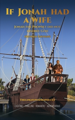 If Jonah Had a Wife (Revised Edition) - Theunknownprophet22