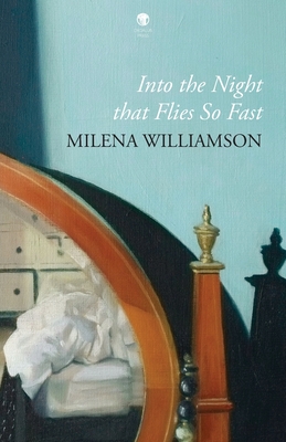Coperta cărții 'Into the Night that Flies So Fast - Milena Williamson'