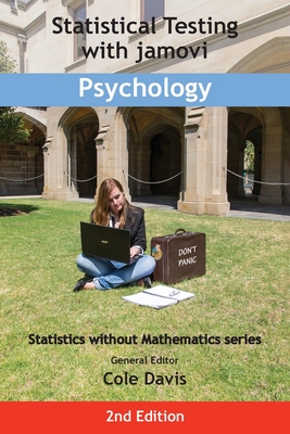 Statistical Testing with jamovi Psychology: Second Edition - Cole Davis