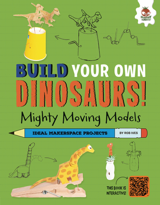 Mighty Moving Models: Dinosaurs with a Few Tricks to Show! - Rob Ives
