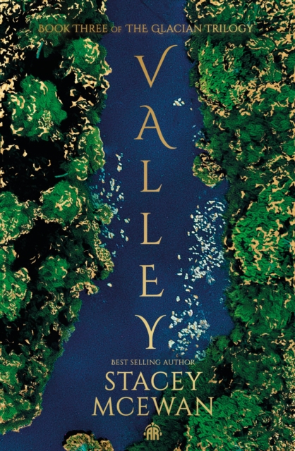 Valley: The Glacian Trilogy, Book III - Stacey Mcewan