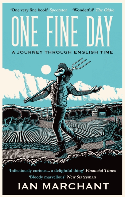 One Fine Day: A Journey Through English Time - Ian Marchant