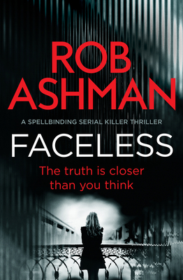 Faceless: A Spellbinding Serial Killer Thriller - Rob Ashman