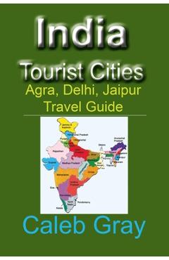 Poza produsului India Tourist Cities: Agra, Delhi, Jaipur Travel Guide - Caleb Gray