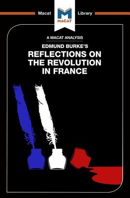 An Analysis of Edmund Burke's Reflections on the Revolution in France - Riley Quinn