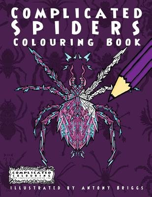 Complicated Spiders: Colouring Book - Complicated Colouring