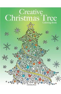 Poza produsului Creative Christmas Tree Coloring Book: A collection of classic & contemporary Christmas trees to color - Christina Rose