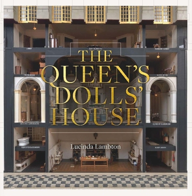 The Queen's Dolls' House - Lucinda Lambton