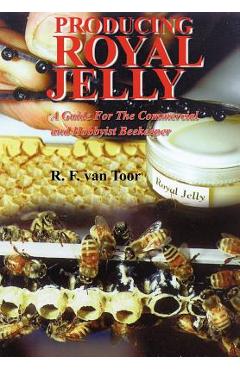 Coperta cărții 'Producing Royal Jelly - R. F. Van Toor'