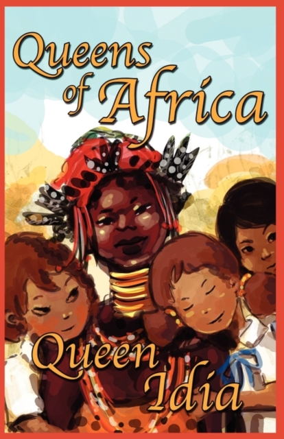 Queen Idia: Queens of Africa Book 5 - Judybee