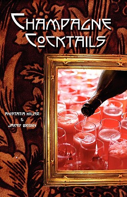 Champagne Cocktails - Jared Mcdaniel Brown