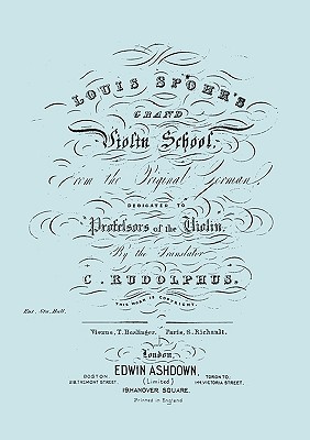 Louis Spohr's Grand Violin School. (Facsimile reprint from c.1890 edition). - Louis Spohr