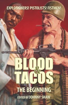 Blood & Tacos: The Beginning - Johnny Shaw