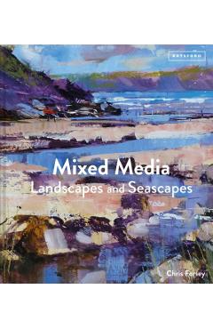 Coperta cărții 'Mixed Media Landscapes and Seascapes - Chris Forsey'