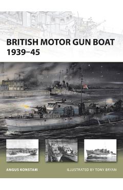 Coperta cărții 'British Motor Gun Boat 1939-45 - Angus Konstam'