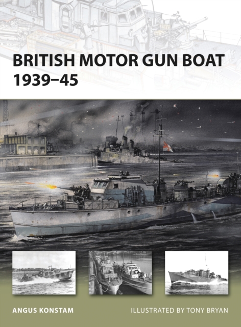 British Motor Gun Boat 1939-45 - Angus Konstam