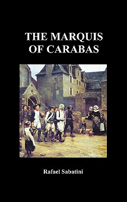 The Marquis of Carabas - Rafael Sabatini