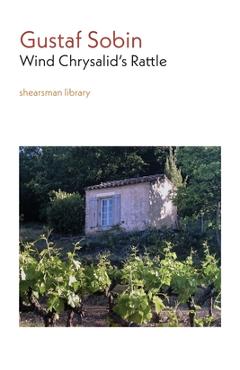 Poza produsului Wind Chrysalid's Rattle - Gustaf Sobin