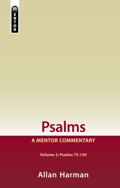 Psalms Volume 2 (Psalms 73-150): A Mentor Commentary - Allan Harman