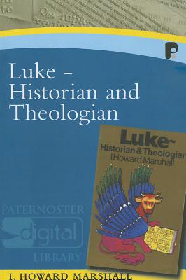 Coperta cărții 'Luke: Historian & Theologian - Howard I. Marshall'