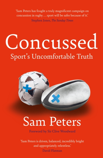 Concussed: Sport's Uncomfortable Truth - Sam Peters