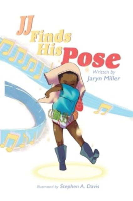 JJ Finds his Pose - Jaryn Miller